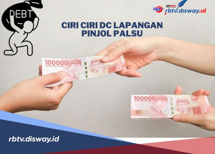 Awas Ketipu DC Lapangan Pinjol Palsu, Ini Ciri-cirinya dan Cara Menghadapinya