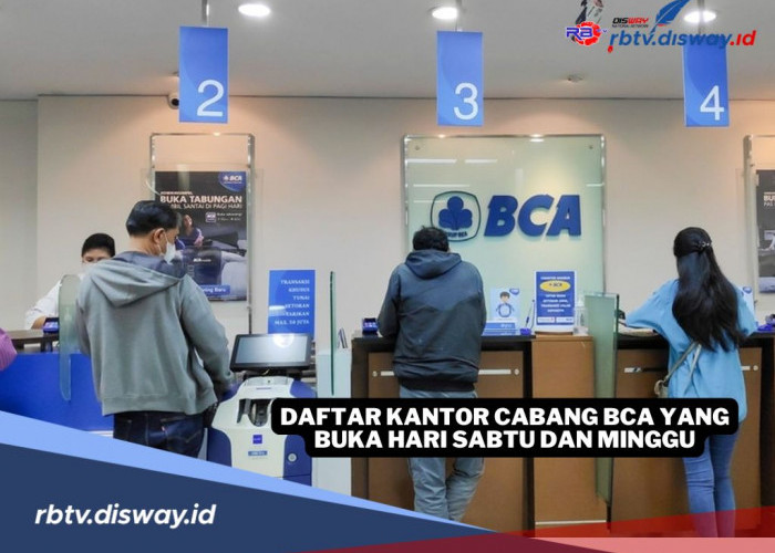 42 Lokasi Kantor Cabang BCA yang Buka Sabtu dan Minggu, Tetap Melayani di Hari Libur