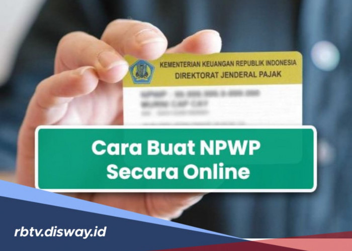 Cara Membuat NPWP Online, Mudah Bisa dari Rumah, Penuhi Kelengkapan Syaratnya Cek di Sini!