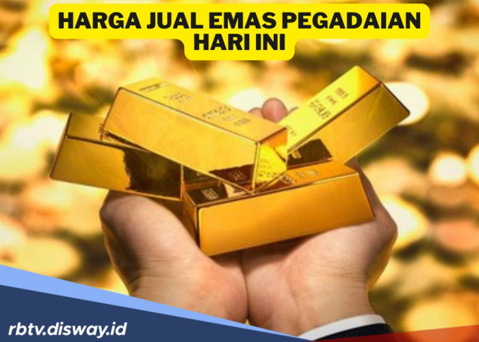 Harga Buyback Emas di Pegadaian Hari Ini, Turun Atau Naik? Berikut Daftarnya!