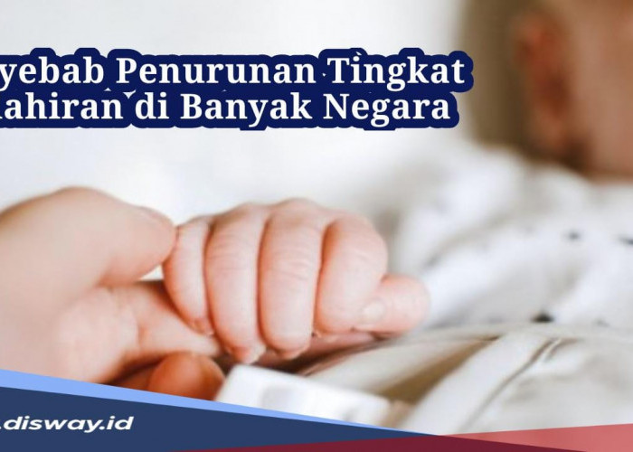  Ini 5 Penyebab Penurunan Tingkat Kelahiran di Berbagai Negara, Termasuk Indonesia 