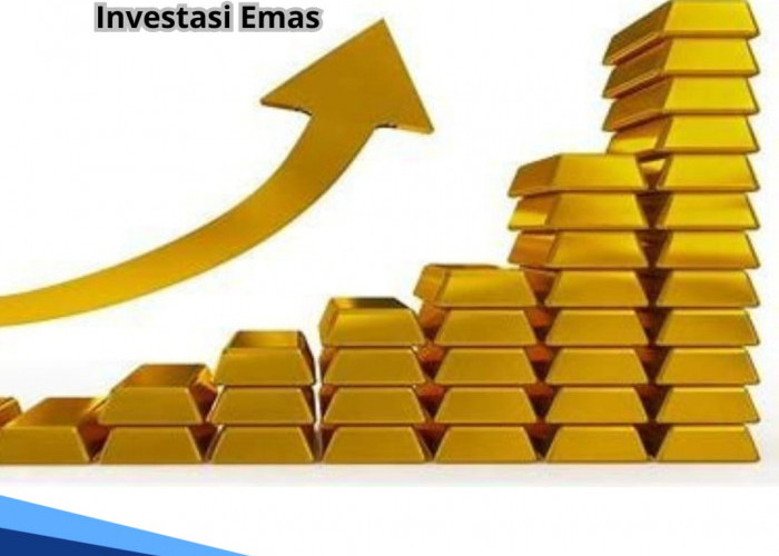 Tertarik Investasi Emas? Kenali Dulu Keuntungan dan Kerugian agar Bisa Raup Cuan