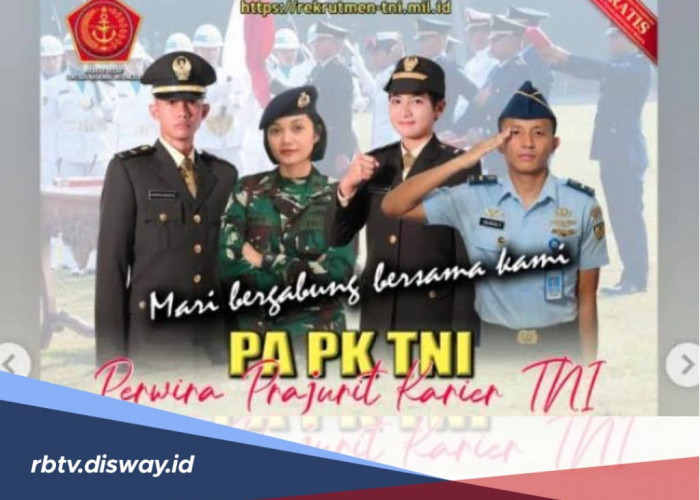  Jadwal Pendaftaran Pa PK TNI 2024 dan Mekanisme Pendaftaran Secara Online dan Offline