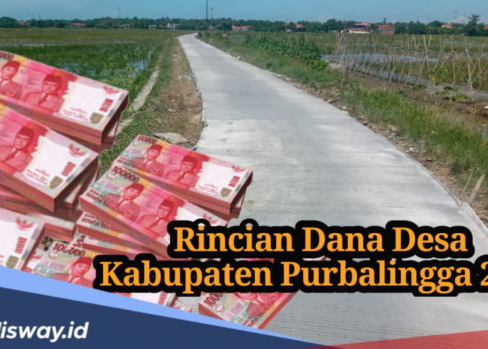 Rincian Dana Desa di Kabupaten Purbalingga 2025, Ada yang Dapat Alokasi di Bawah Rp 1 Miliar