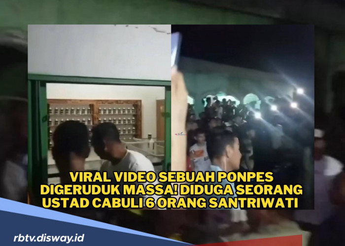 Pondok Pesantren  Digeruduk Massa, Pemilik Ponpes dan Anaknya Diduga Cabuli 6 Orang Santriwati 