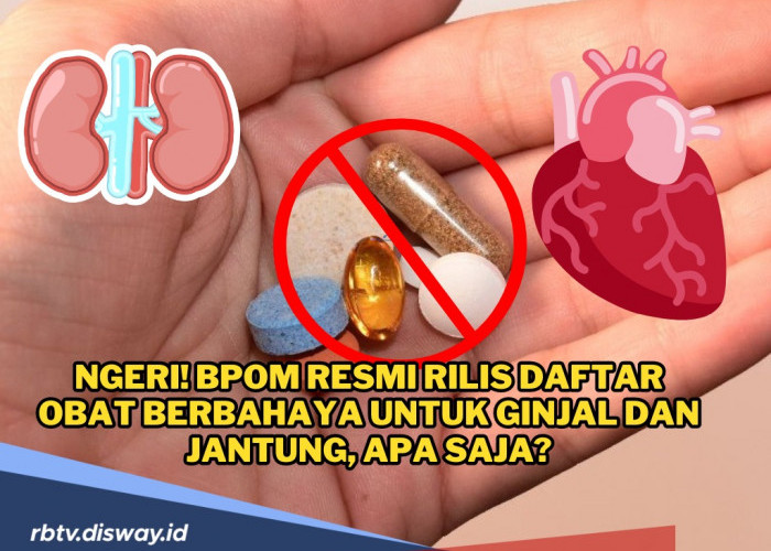 Hati-hati! BPOM Rilis 10 Obat Herbal Berbahaya untuk Ginjal dan Jantung, Ini Daftarnya