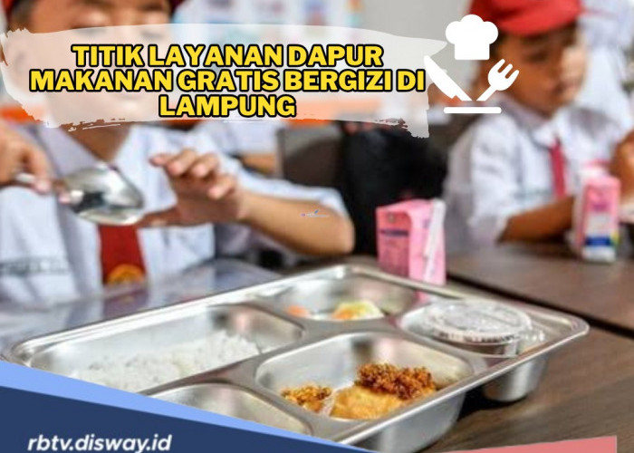 Dimulai Hari Ini, Ini Titik Layanan Dapur Makanan Gratis Bergizi di Lampung