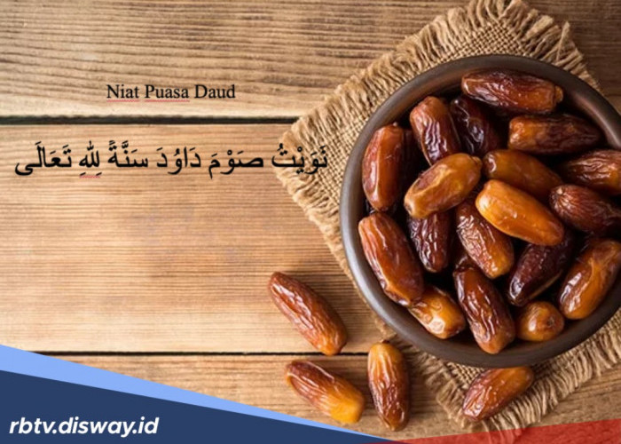 Niat Puasa Nabi Daud, Manfaat serta Tata Caranya yang Benar