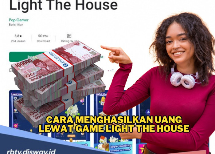 Modal Kuota Internet dan Hp, Begini Cara Menghasilkan Uang Lewat Game Light the House