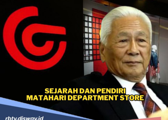 Dari Toko Kecil di Pasar Baru, Ini Sejarah dan Pendiri Matahari Department Store