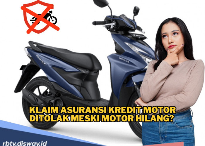 Bingung Kenapa Klaim Asuransi Kredit Motor Ditolak? Mungkin Ini Penyebabnya  