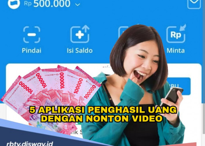 5 Aplikasi Penghasil Uang dengan Nonton Video, Cuan Langsung Masuk ke DANA Spesial Hari Ini 17 Februari