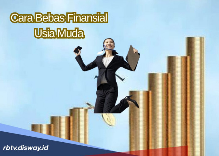 7 Cara Mewujudkan Bebas Finansial di Usia Muda Agar Dana Pensiun Hari Tua Terjamin