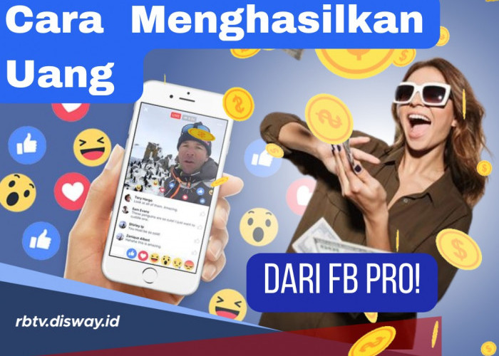 Cuma Dengan Cara Ini Dapat Duit! Begini Cara Menghasilkan Uang dari Facebook Pro, Cocok untuk Ibu-ibu