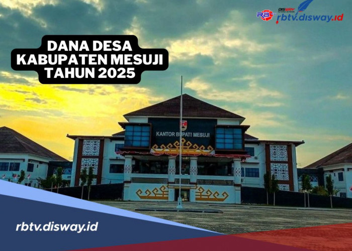 Rincian Dana Desa di Kabupaten Mesuji Tahun 2025, Segini Alokasi untuk Tiap Desanya