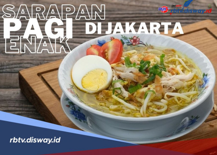 Rekomendasi Sarapan Pagi Enak di Jakarta Lengkap dengan Harga dan Alamatnya 