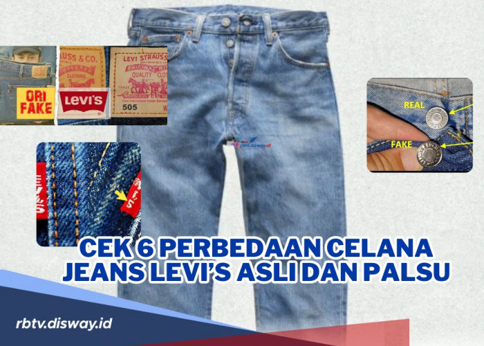 6 Perbedaan Celana Jeans Levi’s Asli dan Palsu, Mulai dari Bahan hingga Lable Patch, Jangan Sampai Tertipu!