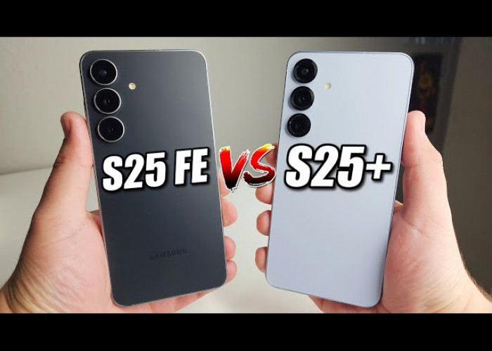Duel Sengit 2 HP Canggih, Ini Perbandingan Samsung Galaxy S25 FE vs Samsung Galaxy S25+
