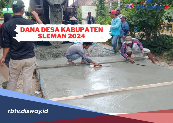 Tabel Dana Desa Kabupaten Sleman 2024, Sudah Disalurkan untuk 86 Desa