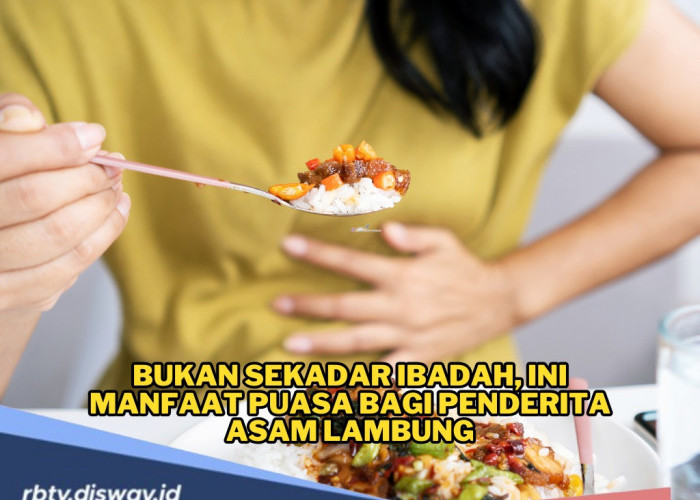 Bukan Sekadar Ibadah, Ini Manfaat Puasa Bagi Penderita Asam Lambung, Bikin Sehat