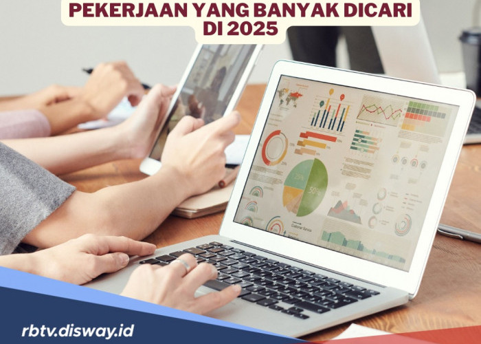 Bersaing Ketat di Dunia Kerja, Ini 10 Pekerjaan Paling Banyak Dicari Tahun 2025