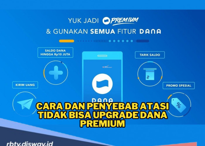 Upgrade DANA Premium Gagal Terus? Tenang, Ini Penyebab dan Solusi yang Wajib Kamu Tahu Sebelum Nyerah!