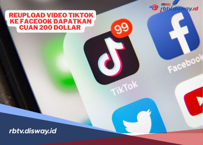 Modal Reupload Video TikTok ke Facebook Dapatkan Cuan 200 Dollar