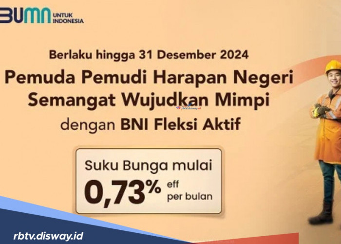 Tabel Angsuran BNI Fleksi Aktif Pinjaman Rp 100 Juta, Setiap Bulan Cuma Bayar Segini 