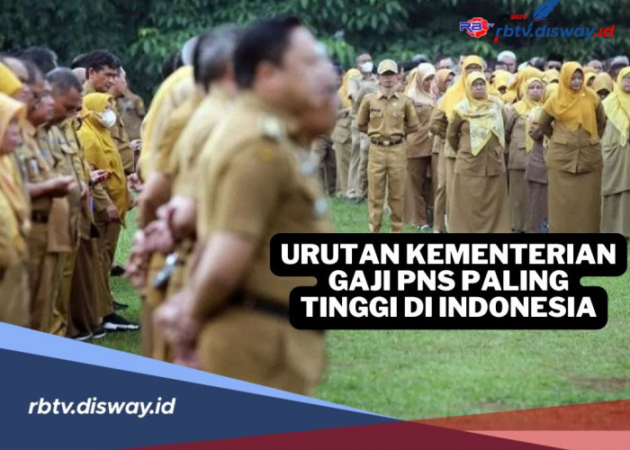 Baru Tahu, Ternyata Ini Urutan Kementerian dengan Gaji PNS Paling Tinggi di Indonesia