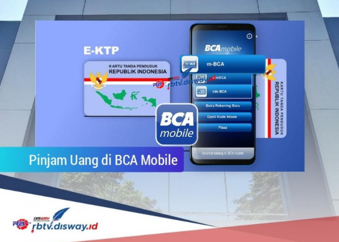 Cara Pinjam Uang di BCA Mobile, Pinjaman Rp 15 Juta Cicilan hanya Rp 500 Ribuan, Lengkapi Syarat Ini