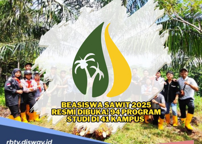 Beasiswa Sawit 2025 Resmi Dibuka! 94 Program Studi di 41 Kampus Siap Tampung 4.000 Mahasiswa, Ini Info Lengkap