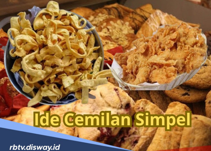 Resep dan Cara Buat 6 Jenis Cemilan Simpel, Bahan Sederhana Rasa Bikin Nagih, Cocok untuk Stok di Rumah
