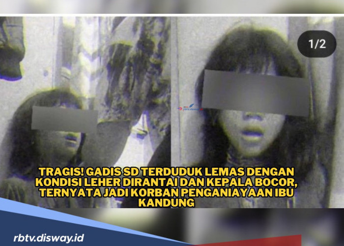 Kepala Bocor dan Leher Dirantai, Remaja Putri 13 Tahun yang Dianiaya Ibu Kandung