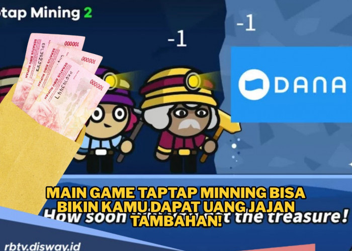 Main Game Taptap Minning Dapat Uang Jajan Tambahan! Begini Cara Menariknya Masuk ke Saldo DANA