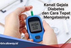 Kenali 5 Gejala Dini Diabetes dan Cara Tepat Mengatasinya Sebelum Terlambat 