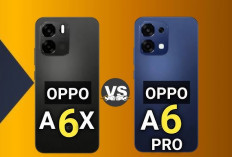 Oppo A6x vs Oppo A6 Pro, Duel Seru 2 HP Unggulan Oppo, Mana yang Kamu Minati?   