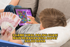 4 Game Viral Paling Cuan, Main Sambil Rebahan Bisa Dapat Saldo DANA Sampai Ratusan Ribu per Hari