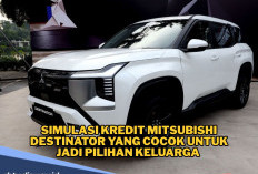 Mobil SUV 7-Seater Stylish Harga Mulai Rp 300 Jutaan! Cek Simulasi Kredit Mitsubishi Destinator di Sini