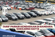 Tarif Parkir Terbaru Kendaraan di Bandara Internasional Soekarno Hatta di Terminal 1,2 dan 3
