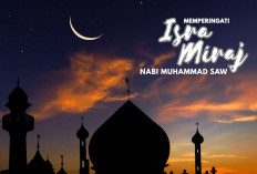 Makna Peringatan Isra Miraj 2026, Begini Cara Umat Muslim Memperingatinya