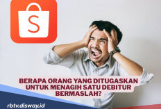 DC Lapangan Shopee Berkeliaran, Berapa Orang yang Ditugaskan untuk Menagih Satu Debitur Bermasalah?